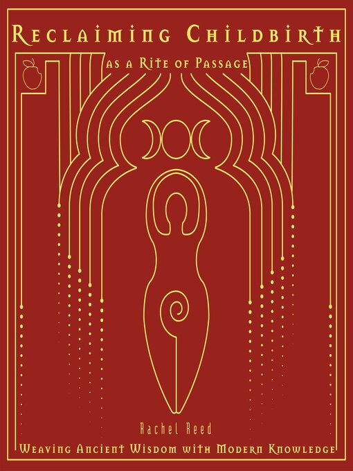 Title details for Reclaiming Childbirth as a Rite of Passage by Rachel Reed - Available